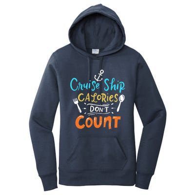 Cruise Ship Calories Don't Count Women's Pullover Hoodie