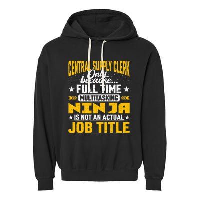 Central Supply Clerk Job Title Funny Central Supply Worker Garment-Dyed Fleece Hoodie