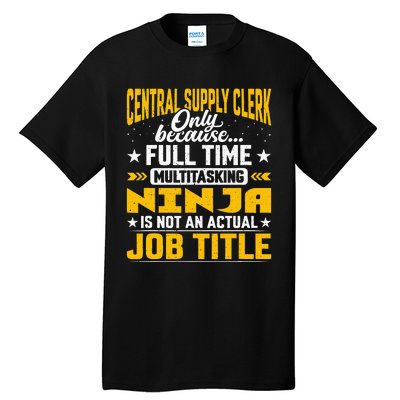 Central Supply Clerk Job Title Funny Central Supply Worker Tall T-Shirt