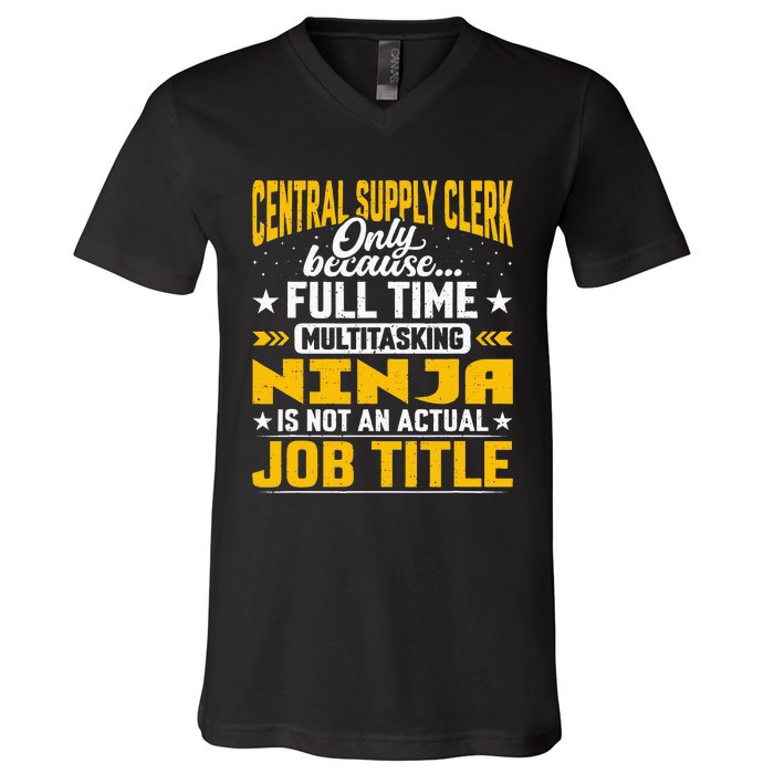 Central Supply Clerk Job Title Funny Central Supply Worker V-Neck T-Shirt