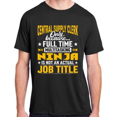 Central Supply Clerk Job Title Funny Central Supply Worker Adult ChromaSoft Performance T-Shirt