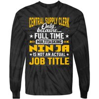 Central Supply Clerk Job Title Funny Central Supply Worker Tie-Dye Long Sleeve Shirt