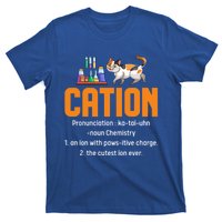 Cation Science Cat Definition Chemistry Student Teacher Meaningful Gift T-Shirt