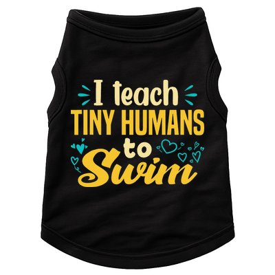 Cool Swim Coach I Teach Tiny Humans To Swim Swimming Teacher Doggie Tank