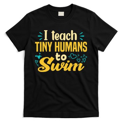 Cool Swim Coach I Teach Tiny Humans To Swim Swimming Teacher T-Shirt