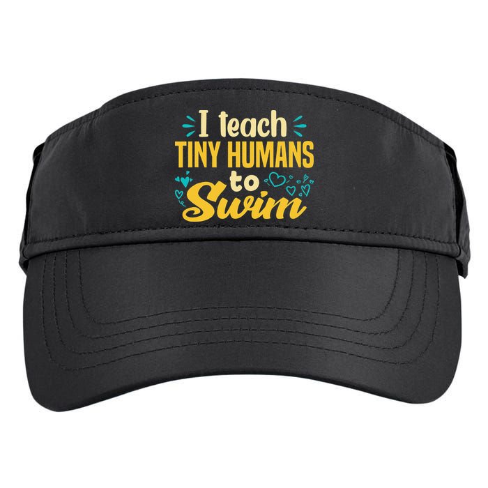Cool Swim Coach I Teach Tiny Humans To Swim Swimming Teacher Adult Drive Performance Visor
