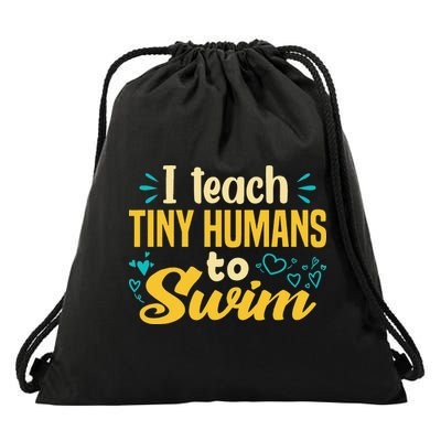 Cool Swim Coach I Teach Tiny Humans To Swim Swimming Teacher Drawstring Bag