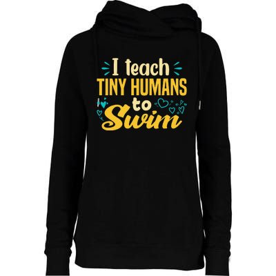 Cool Swim Coach I Teach Tiny Humans To Swim Swimming Teacher Womens Funnel Neck Pullover Hood