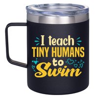 Cool Swim Coach I Teach Tiny Humans To Swim Swimming Teacher 12oz Stainless Steel Coffee Mug
