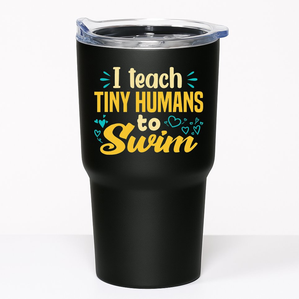 Cool Swim Coach I Teach Tiny Humans To Swim Swimming Teacher Tumbler