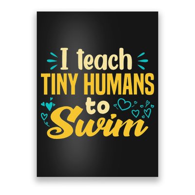 Cool Swim Coach I Teach Tiny Humans To Swim Swimming Teacher Poster