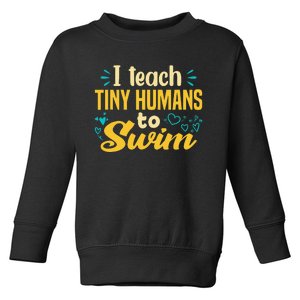 Cool Swim Coach I Teach Tiny Humans To Swim Swimming Teacher Toddler Sweatshirt