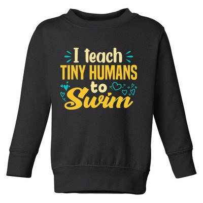 Cool Swim Coach I Teach Tiny Humans To Swim Swimming Teacher Toddler Sweatshirt