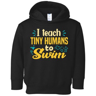 Cool Swim Coach I Teach Tiny Humans To Swim Swimming Teacher Toddler Hoodie