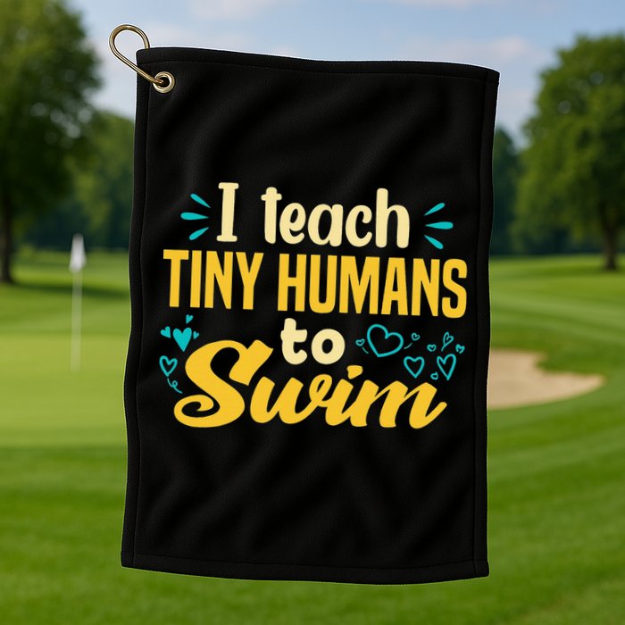 Cool Swim Coach I Teach Tiny Humans To Swim Swimming Teacher Golf Towel