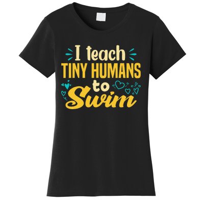 Cool Swim Coach I Teach Tiny Humans To Swim Swimming Teacher Women's T-Shirt