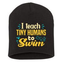 Cool Swim Coach I Teach Tiny Humans To Swim Swimming Teacher Short Acrylic Beanie