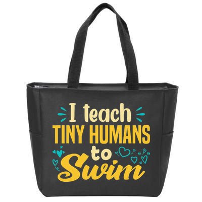 Cool Swim Coach I Teach Tiny Humans To Swim Swimming Teacher Zip Tote Bag