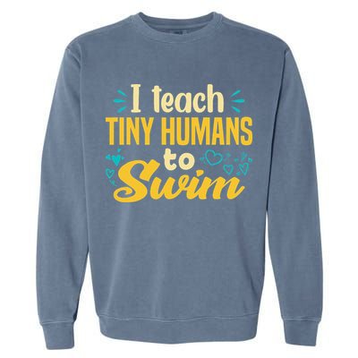 Cool Swim Coach I Teach Tiny Humans To Swim Swimming Teacher Garment-Dyed Sweatshirt
