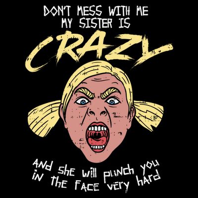 Crazy Sister T-Shirt