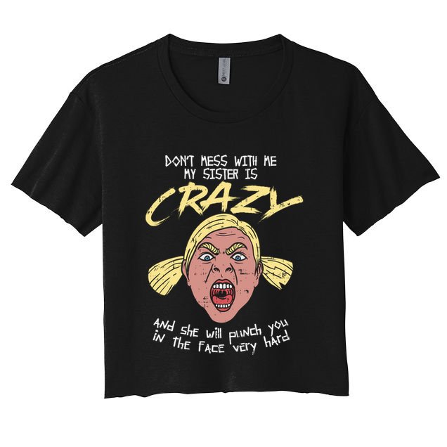 Crazy Sister Crop Top