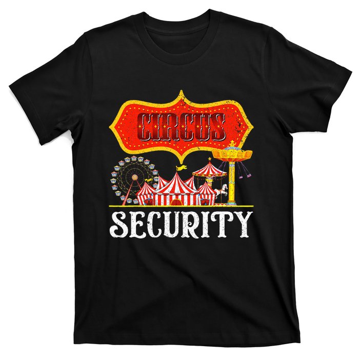 Circus Security Carnival Costume Carny Event Staff Circus T-Shirt