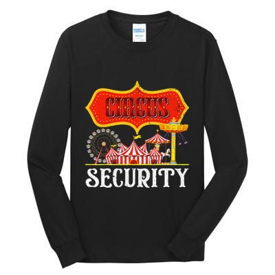Circus Security Carnival Costume Carny Event Staff Circus Tall Long Sleeve T-Shirt
