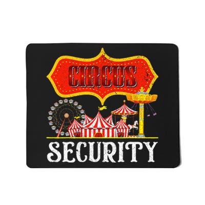 Circus Security Carnival Costume Carny Event Staff Circus Mousepad