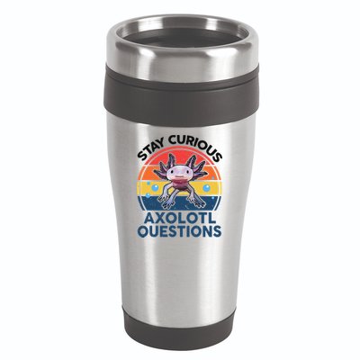 Cute Stay Curious Axolotl Questions Axolotl  16oz Travel Tumbler