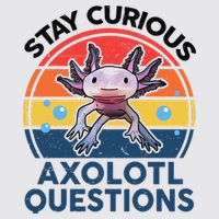 Cute Stay Curious Axolotl Questions Axolotl  Womens Funnel Neck Pullover Hood