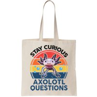 Cute Stay Curious Axolotl Questions Axolotl  Bag