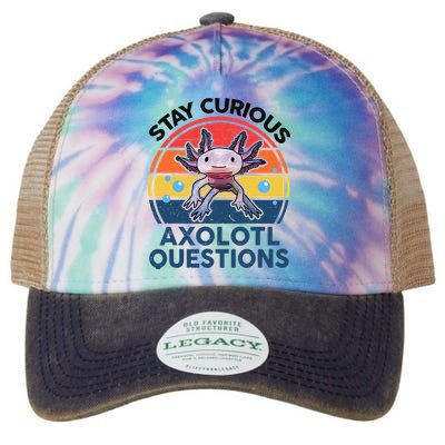Cute Stay Curious Axolotl Questions Axolotl  Legacy Tie Dye Trucker Hat