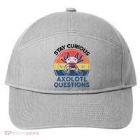Cute Stay Curious Axolotl Questions Axolotl  7-Panel Snapback Hat