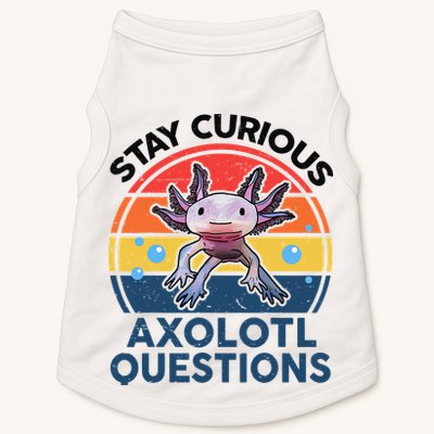 Cute Stay Curious Axolotl Questions Axolotl  Doggie Tank