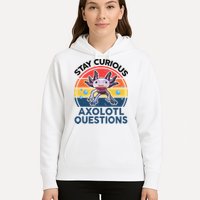 Cute Stay Curious Axolotl Questions Axolotl  Hoodie