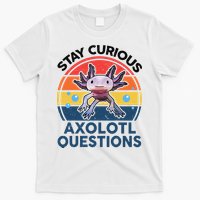 Cute Stay Curious Axolotl Questions Axolotl  T-Shirt