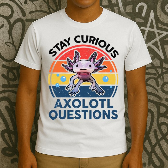 Cute Stay Curious Axolotl Questions Axolotl  T-Shirt
