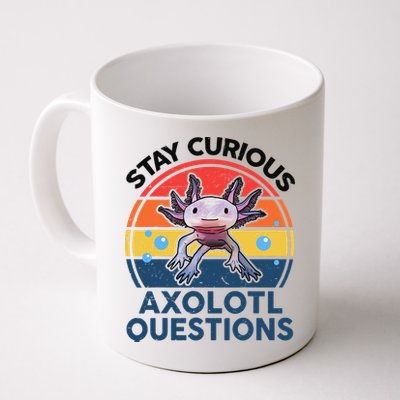 Cute Stay Curious Axolotl Questions Axolotl  Mug