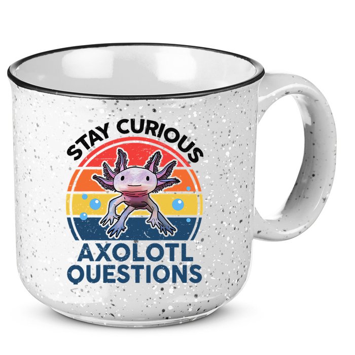 Cute Stay Curious Axolotl Questions Axolotl  15oz Campfire Ceramic Mug
