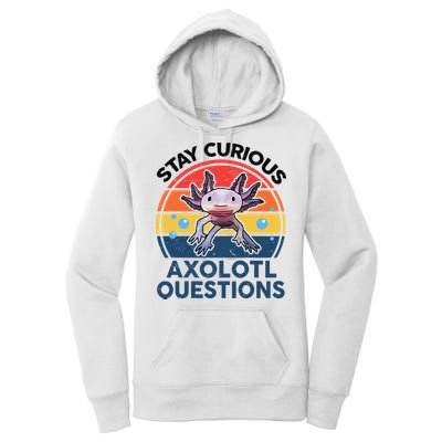 Cute Stay Curious Axolotl Questions Axolotl  Women's Pullover Hoodie
