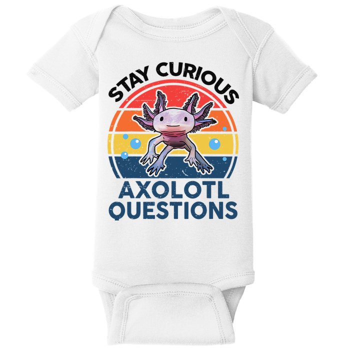 Cute Stay Curious Axolotl Questions Axolotl  Baby Bodysuit