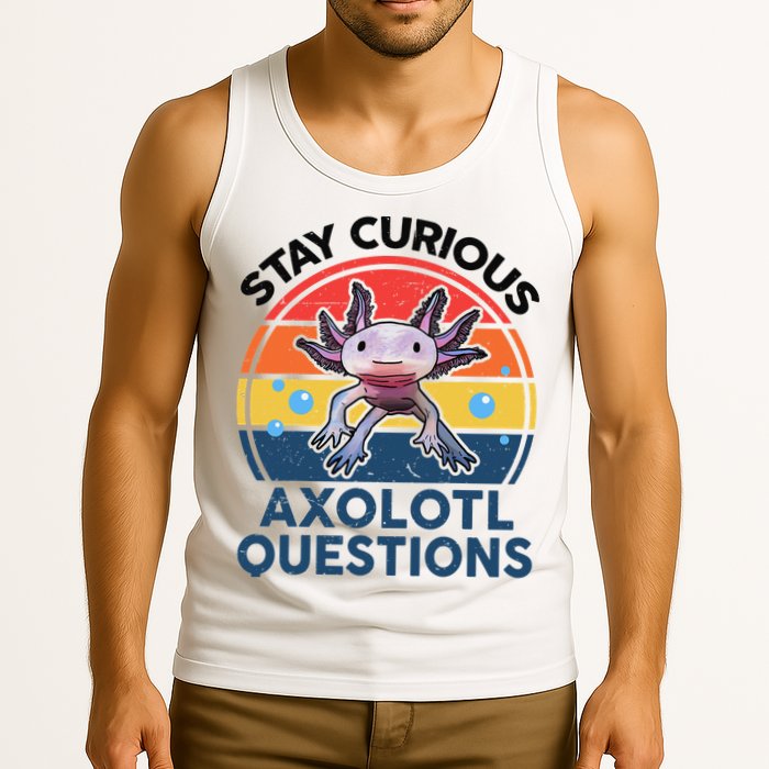 Cute Stay Curious Axolotl Questions Axolotl  Tank Top
