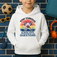 Cute Stay Curious Axolotl Questions Axolotl  Kids Hoodie