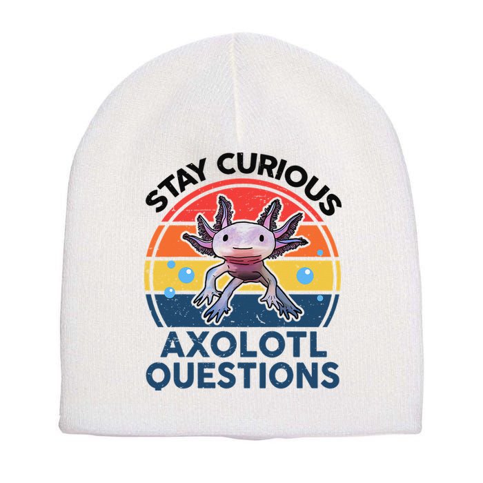 Cute Stay Curious Axolotl Questions Axolotl  Short Acrylic Beanie