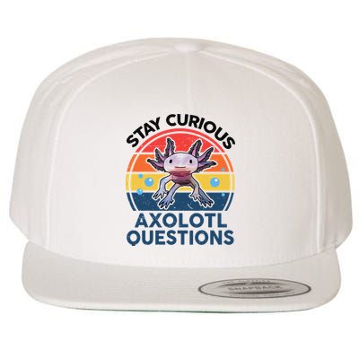 Cute Stay Curious Axolotl Questions Axolotl  Wool Snapback Cap