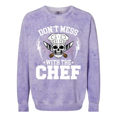 Cook Sous Chef Culinary Head Chef Dont Mess With The Chef Gift Colorblast Crewneck Sweatshirt