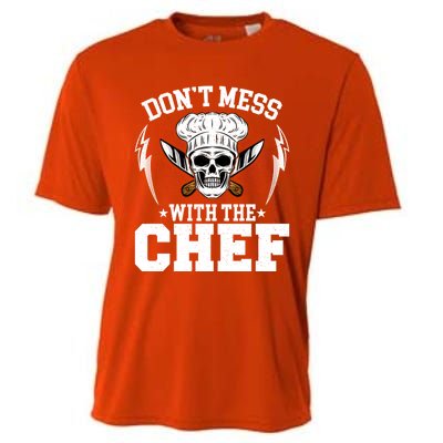 Cook Sous Chef Culinary Head Chef Dont Mess With The Chef Gift Cooling Performance Crew T-Shirt