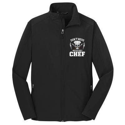 Cook Sous Chef Culinary Head Chef Dont Mess With The Chef Gift Core Soft Shell Jacket