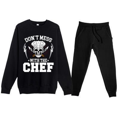 Cook Sous Chef Culinary Head Chef Dont Mess With The Chef Gift Premium Crewneck Sweatsuit Set