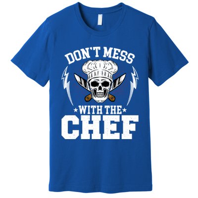 Cook Sous Chef Culinary Head Chef Dont Mess With The Chef Gift Premium T-Shirt